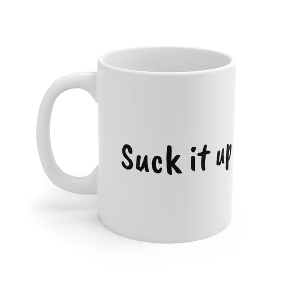 Suck it up – White 11oz Ceramic Coffee Mug (4)