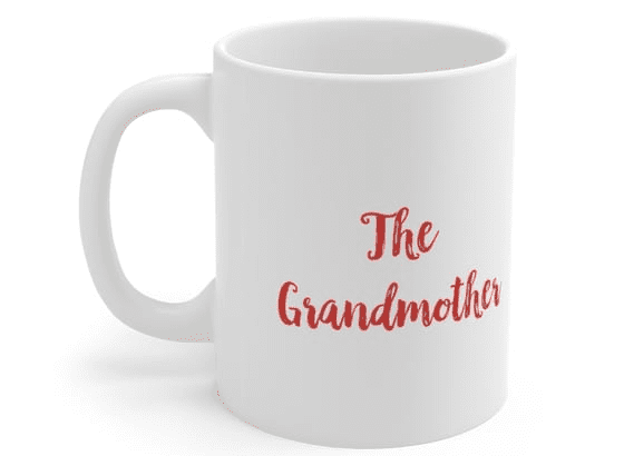 The Grandmother – White 11oz Ceramic Coffee Mug (2)