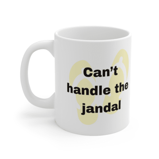 Can’t handle the jandal – White 11oz Ceramic Coffee Mug (3)