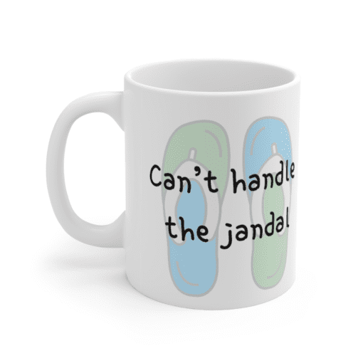 Can’t handle the jandal – White 11oz Ceramic Coffee Mug (4)