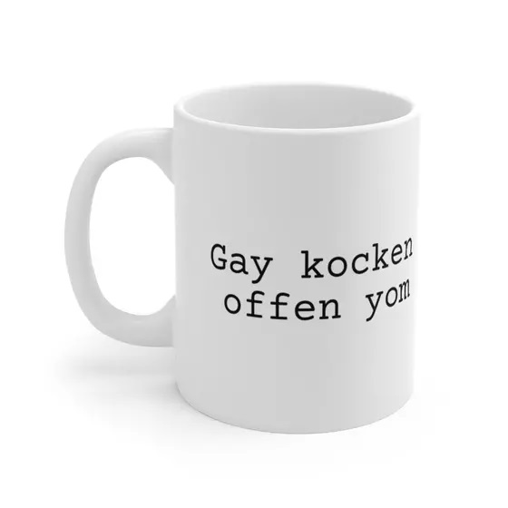 Gay kocken offen yom – White 11oz Ceramic Coffee Mug