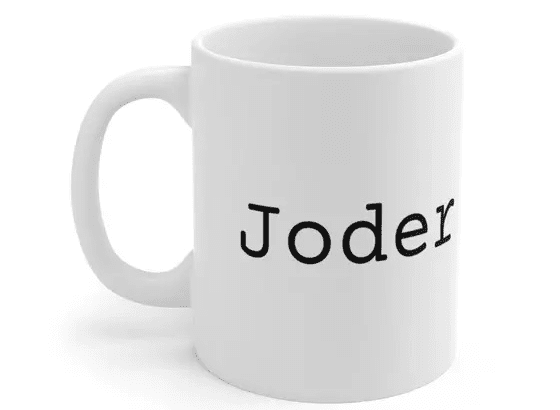 Joder – White 11oz Ceramic Coffee Mug