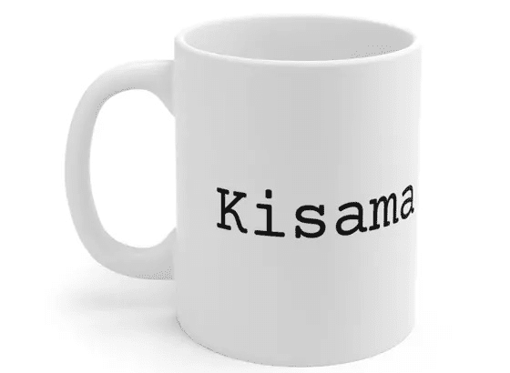 Kisama – White 11oz Ceramic Coffee Mug