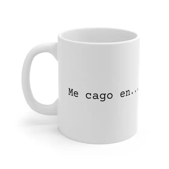 Me cago en… – White 11oz Ceramic Coffee Mug