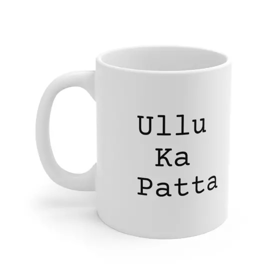 Ullu Ka Patta – White 11oz Ceramic Coffee Mug