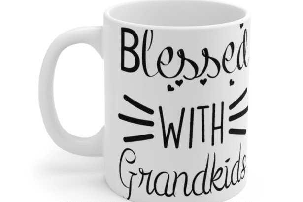 Blessed with Grandkids – White 11oz Ceramic Coffee Mug