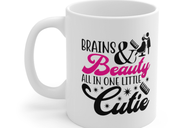 Brains & Beauty All in One Little Cutie – White 11oz Ceramic Coffee Mug (2)