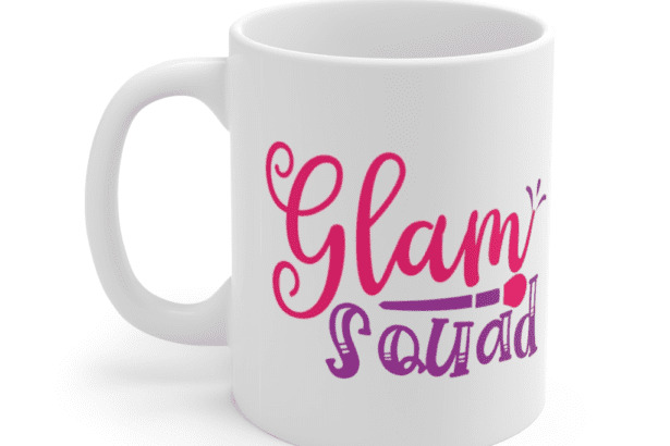 Glam Squad – White 11oz Ceramic Coffee Mug (4)