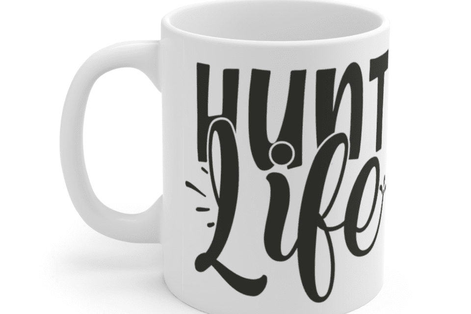 Hunt Life – White 11oz Ceramic Coffee Mug