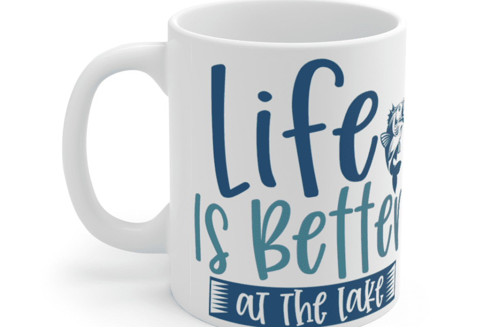 Life is Better at the Lake – White 11oz Ceramic Coffee Mug