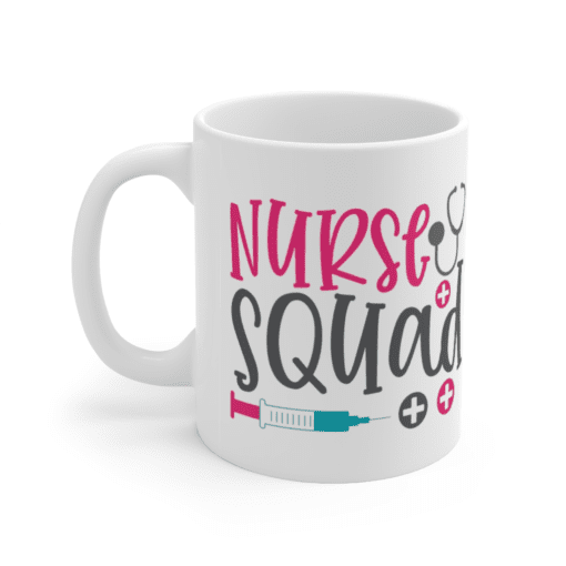 Nurse Squad – White 11oz Ceramic Coffee Mug