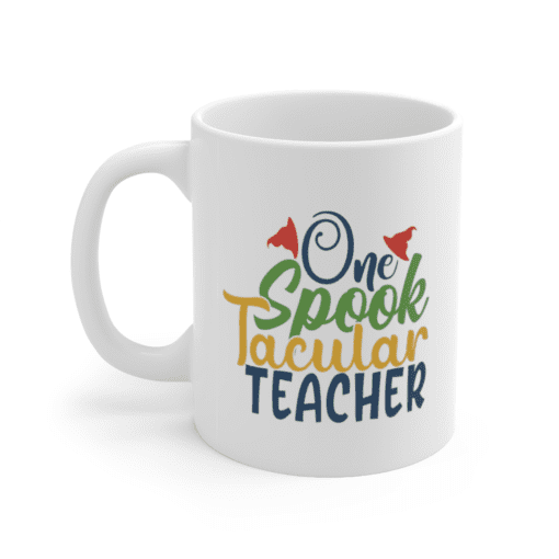 One Spook Tacular Teacher – White 11oz Ceramic Coffee Mug