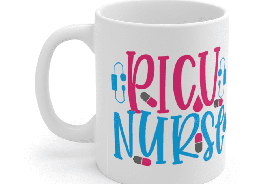 PICU Nurse – White 11oz Ceramic Coffee Mug