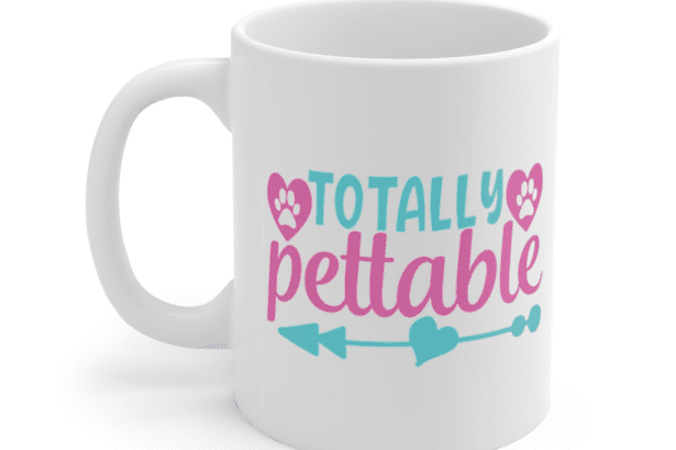 Totally Pettable – White 11oz Ceramic Coffee Mug