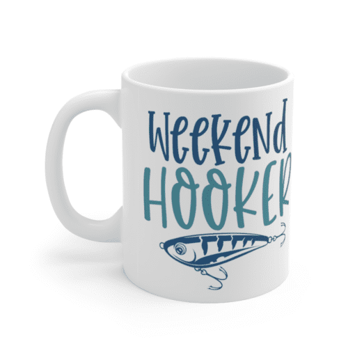 Weekend Hooker – White 11oz Ceramic Coffee Mug