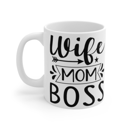 Wife Mom Boss – White 11oz Ceramic Coffee Mug (2)