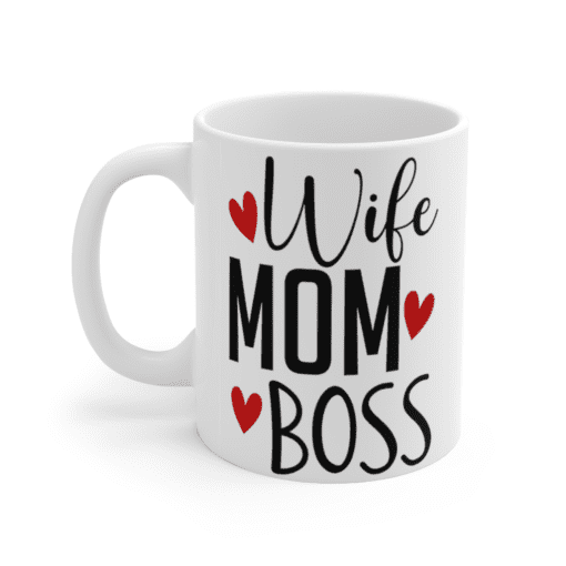Wife Mom Boss – White 11oz Ceramic Coffee Mug (5)