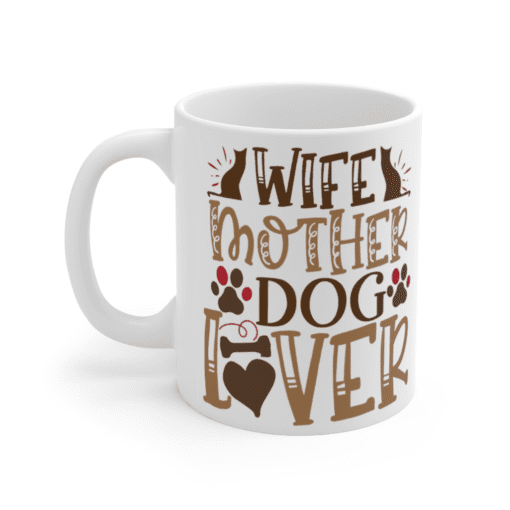 Wife Mother Dog Lover – White 11oz Ceramic Coffee Mug
