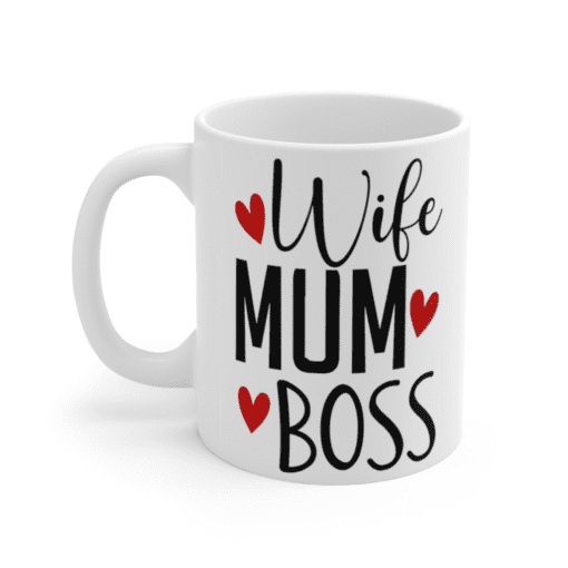 Wife Mum Boss – White 11oz Ceramic Coffee Mug (2)