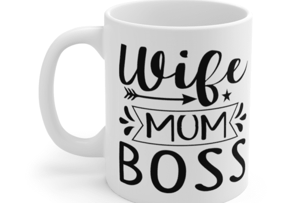Wife Mum Boss – White 11oz Ceramic Coffee Mug (4)
