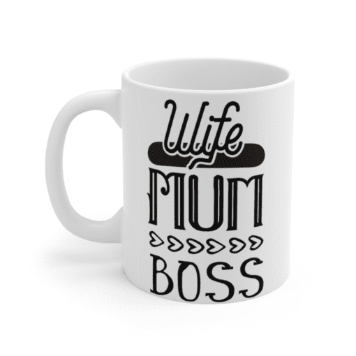 Wife Mum Boss – White 11oz Ceramic Coffee Mug
