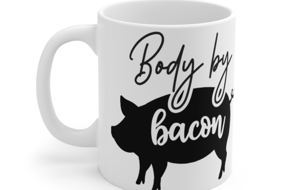 Body by Bacon – White 11oz Ceramic Coffee Mug