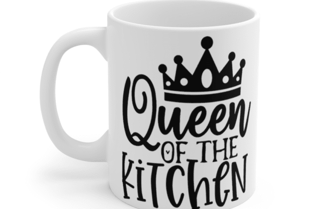 Queen of the Kitchen – White 11oz Ceramic Coffee Mug