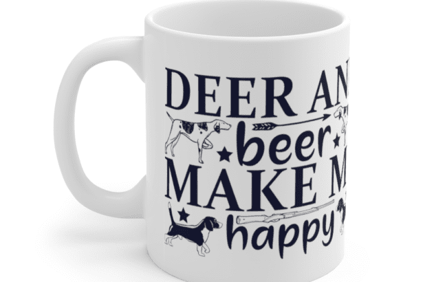 Deer And Beer Make Me Happy – White 11oz Ceramic Coffee Mug