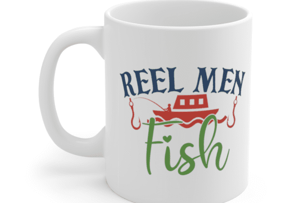 Reel Men Fish – White 11oz Ceramic Coffee Mug