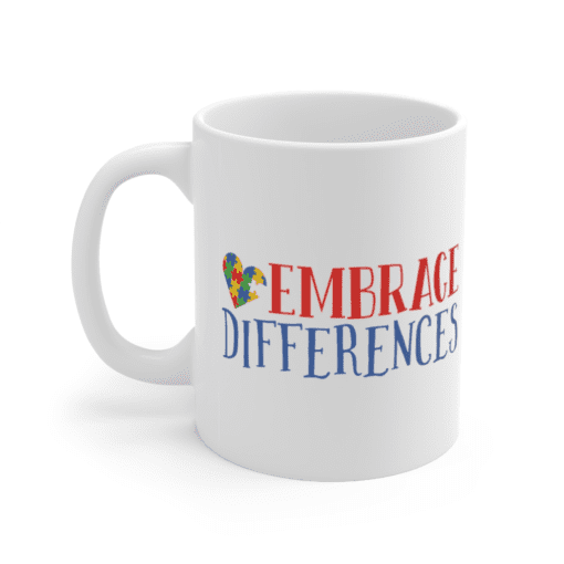 Embrace Differences – White 11oz Ceramic Coffee Mug