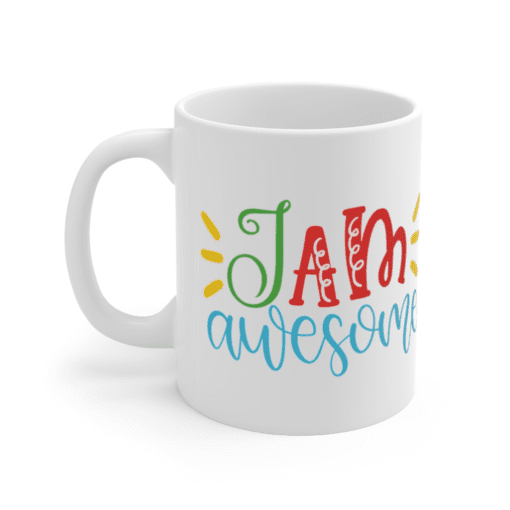 I Am Awesome – White 11oz Ceramic Coffee Mug