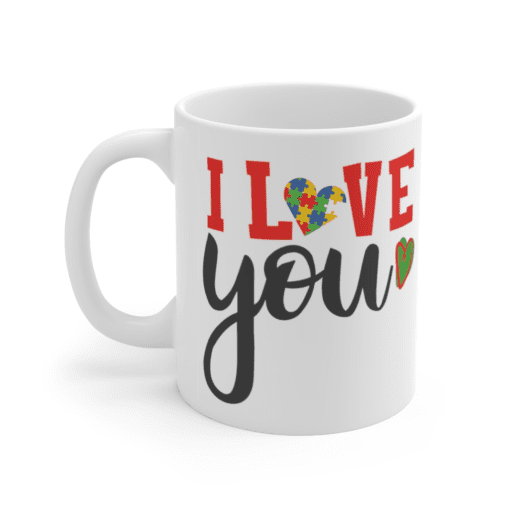 I Love You – White 11oz Ceramic Coffee Mug