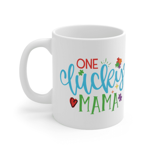 One Lucky Mama – White 11oz Ceramic Coffee Mug
