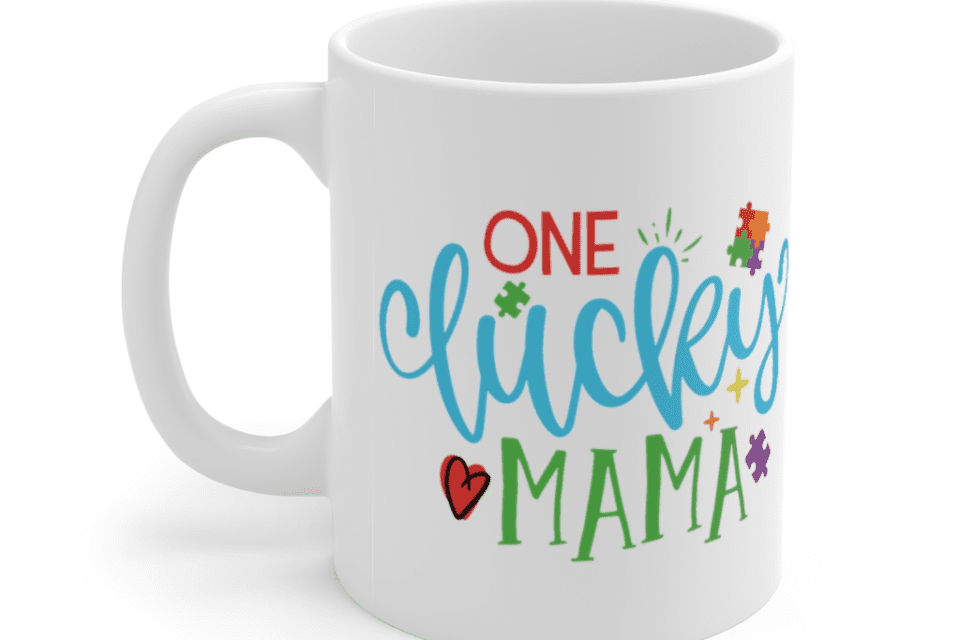 One Lucky Mama – White 11oz Ceramic Coffee Mug