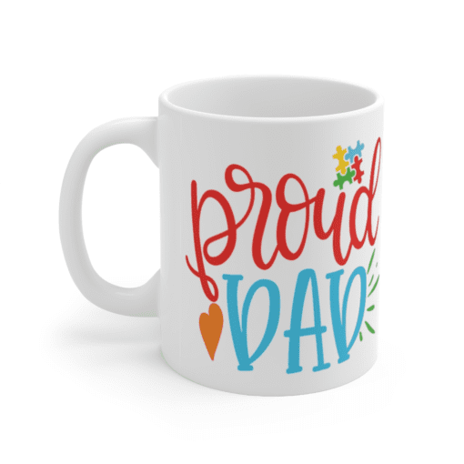 Proud Dad – White 11oz Ceramic Coffee Mug