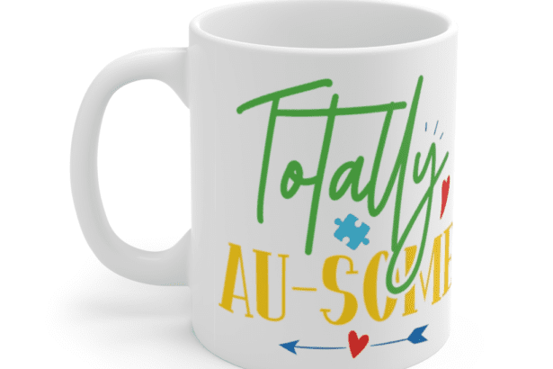 Totally AU-Some – White 11oz Ceramic Coffee Mug