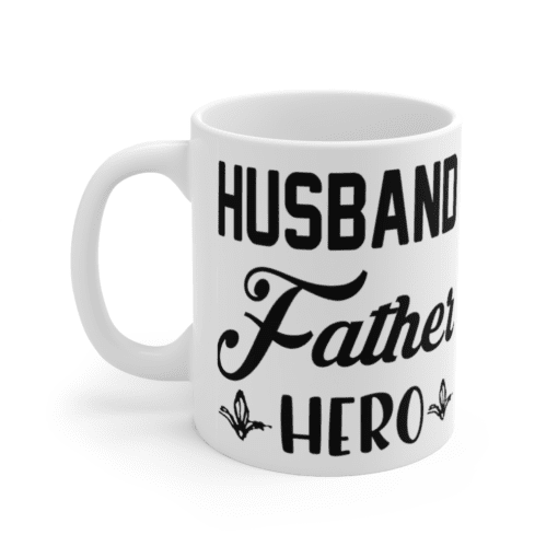 Husband Father Hero – White 11oz Ceramic Coffee Mug (2)
