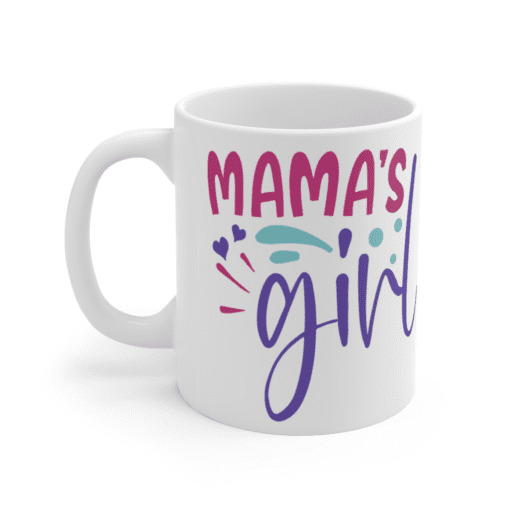 Mama’s Girl – White 11oz Ceramic Coffee Mug