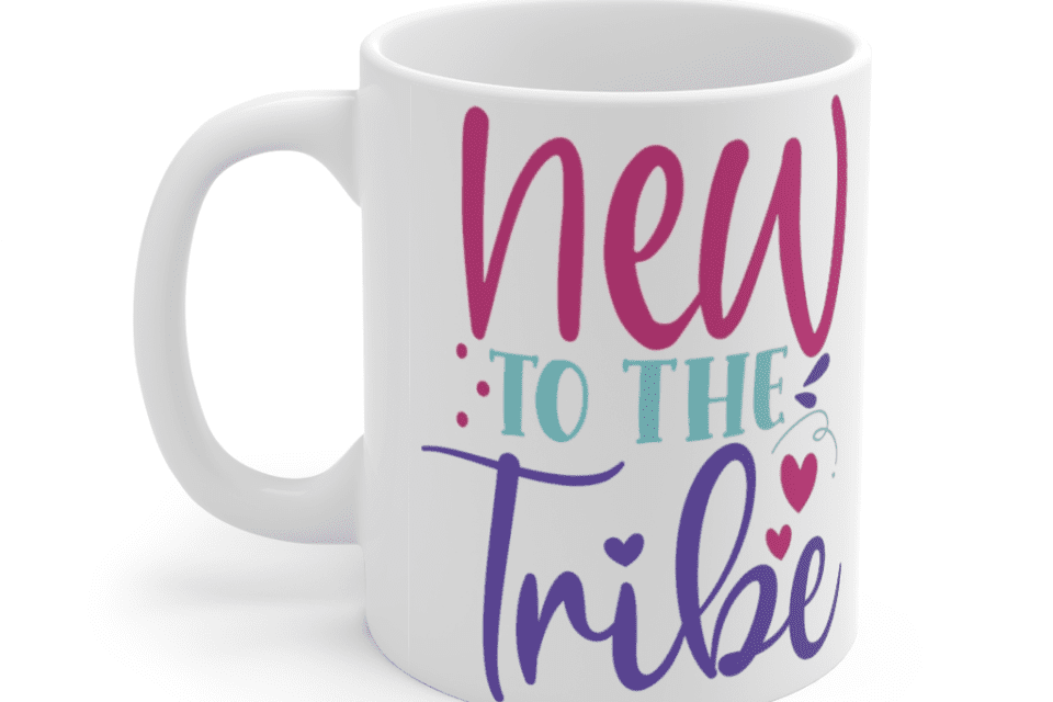 New to the Tribe – White 11oz Ceramic Coffee Mug