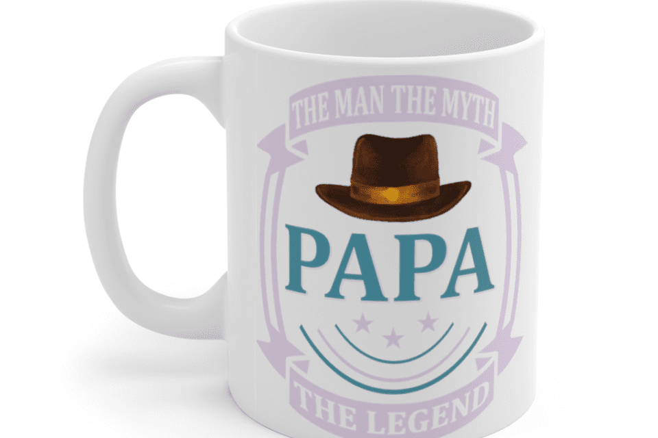 Papa The Man The Myth The Legend – White 11oz Ceramic Coffee Mug
