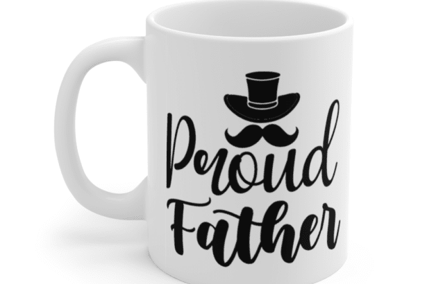 Proud Father – White 11oz Ceramic Coffee Mug (5)