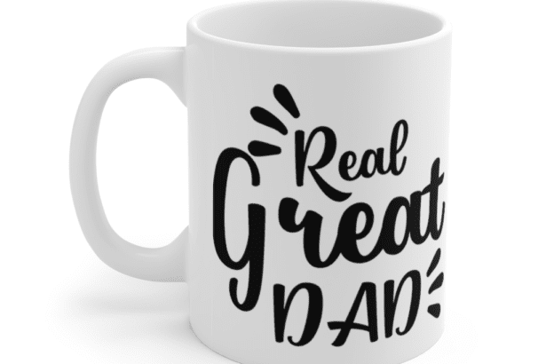 Real Great Dad – White 11oz Ceramic Coffee Mug