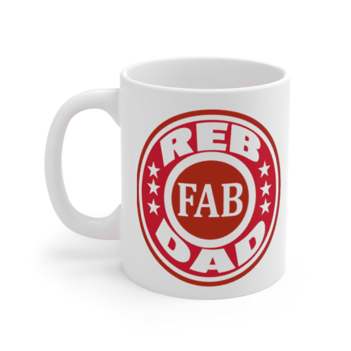 Reb Fab Dad – White 11oz Ceramic Coffee Mug
