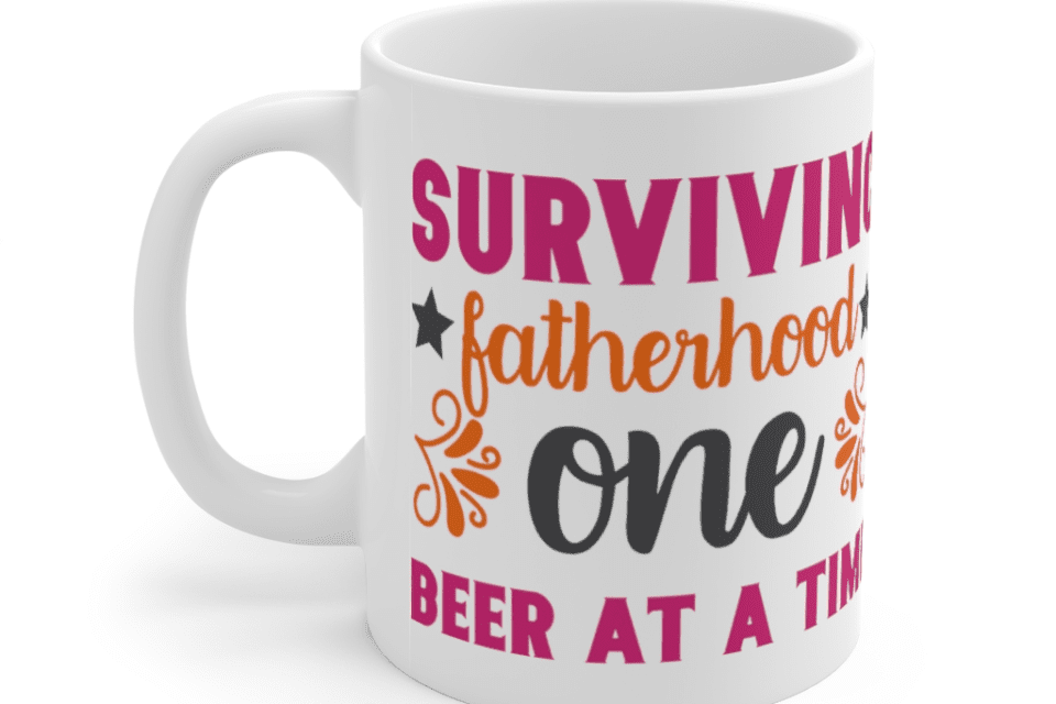 Surviving Fatherhood One Beer at a Time – White 11oz Ceramic Coffee Mug
