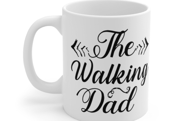 The Walking Dad – White 11oz Ceramic Coffee Mug (3)