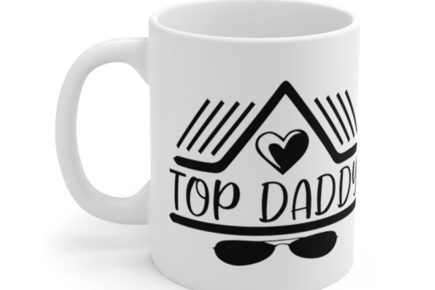 Top Daddy – White 11oz Ceramic Coffee Mug (2)