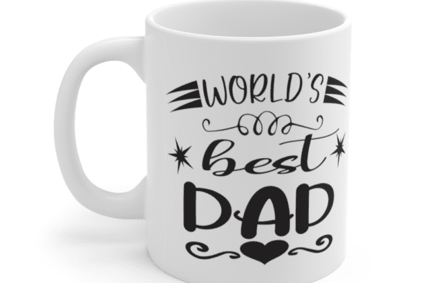 World’s Best Dad – White 11oz Ceramic Coffee Mug (4)