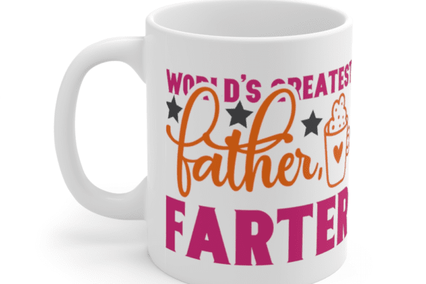 World’s Greatest Father Farter – White 11oz Ceramic Coffee Mug