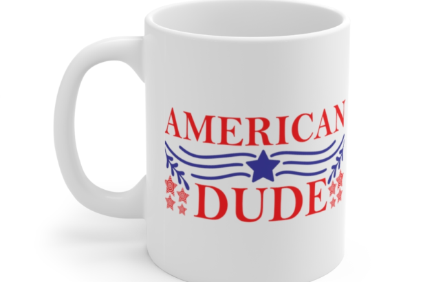 American Dude – White 11oz Ceramic Coffee Mug