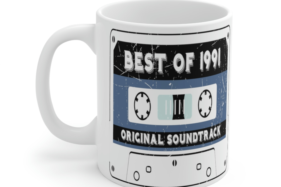 Best of 1991 Original Soundtrack – White 11oz Ceramic Coffee Mug